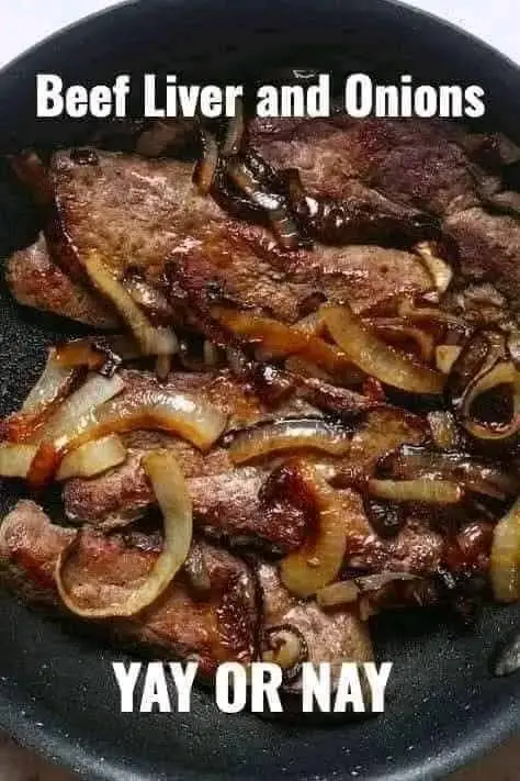 The best Classic Dish: Beef Liver and Onions